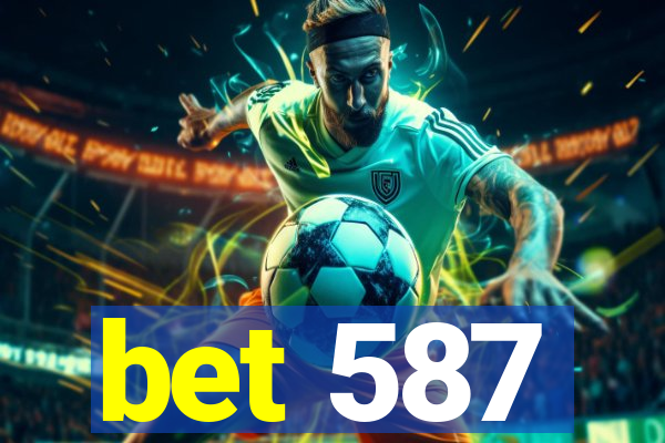 bet 587